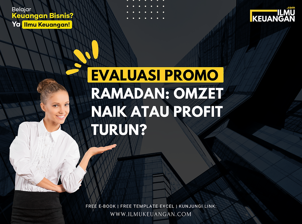 Evaluasi Promo Ramadan: Omzet Naik atau Profit Turun?