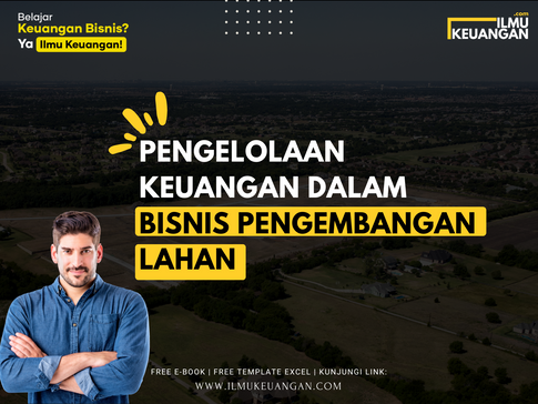 Pengelolaan Keuangan dalam Bisnis Pengembangan Lahan
