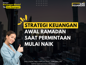 Strategi Keuangan Awal Ramadan Saat Permintaan Mulai Naik