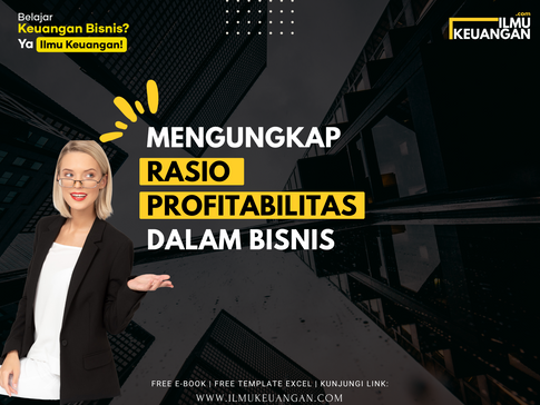 Mengungkap Rasio Profitabilitas dalam Bisnis