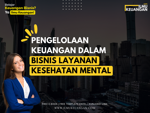 Pengelolaan Keuangan dalam Bisnis Layanan Kesehatan Mental