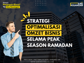 Strategi Optimalisasi Omzet Bisnis Selama Peak Season Ramadan