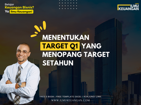 Menentukan Target Q1 yang Menopang Target Setahun
