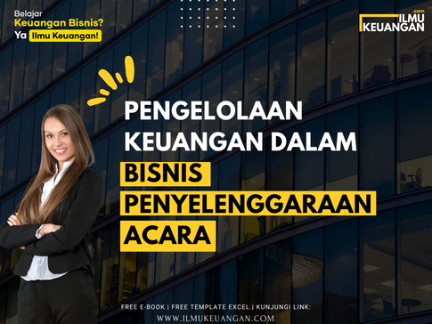 Pengelolaan Keuangan dalam Bisnis Penyelenggaraan Acara