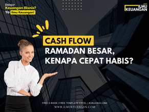 Cash Flow Ramadan Besar, Kenapa Cepat Habis?