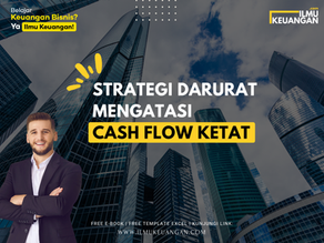 Strategi Darurat Mengatasi Cash Flow Ketat