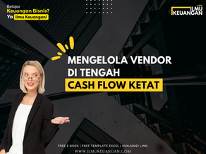 Mengelola Vendor di Tengah Cash Flow Ketat