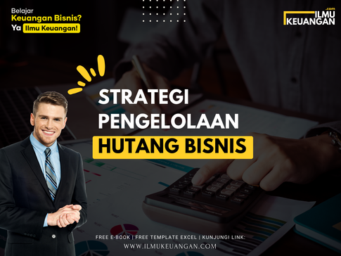 Strategi Pengelolaan Hutang Bisnis