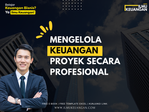 Mengelola Keuangan Proyek Secara Profesional