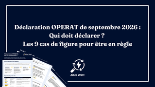 Déclaration OPERAT de septembre 2026 : qui doit déclarer ? Les 9 cas de figure pour être en règle