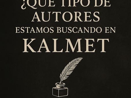 ¿Qué tipo de autores estamos buscando en Kalmet?