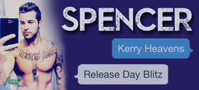 RELEASE DAY BLITZ!
SPENCER HAS FINALLY ARRIVED!!!
A DAY EARLY!!!