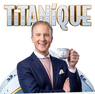 William Hanson joins cast of Titanique for 6 weeks only!