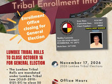 The Lumbee Tribe enrollment office will close on Friday, October 16, 2026 for the General Election.
