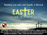 The Lumbee Tribe of N.C. Housing Complex and all Tribal Offices will close at 3 pm on Friday, March 29, 2024