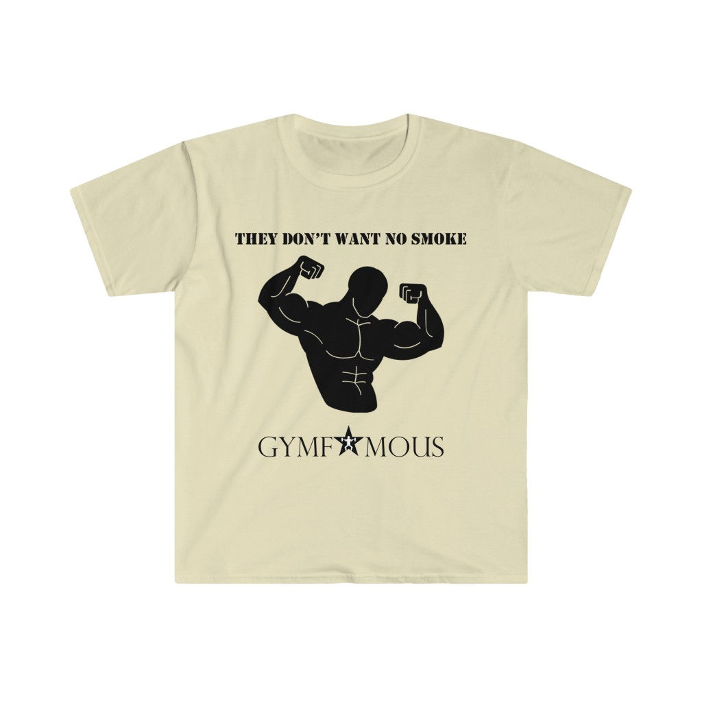 They Don't Want No Smoke T-Shirt