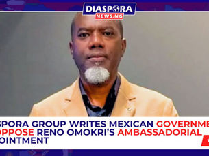 Diaspora Group Writes Mexican Government to Oppose Reno Omokri’s Ambassadorial Appointment | Diaspora News Today