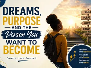 Dreams, Purpose and the Person You Want to Become