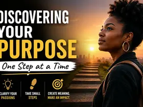 Discovering Your Purpose One Step at a Time