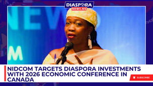 NiDCOM Targets Diaspora Investments with 2026 Economic Conference in Canada