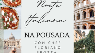 Noite Italiana na Pousada, com o Chef Floriano Protta