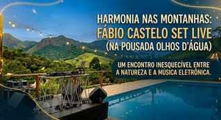 Harmonia nas Montanhas: O Set Live de Fábio Castelo na Pousada Olhos D'água