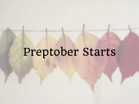 Preptober Starts
