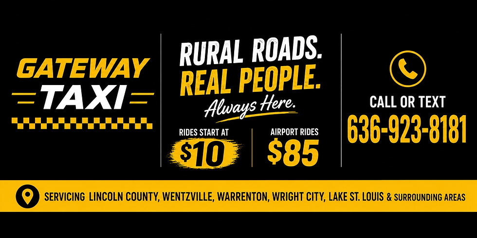Gateway Taxi promotional pop-up banner featuring bold black and yellow branding with rides starting at $10, $85 flat-rate Lambert Airport rides, service areas across Lincoln County and surrounding cities, and call or text booking information.