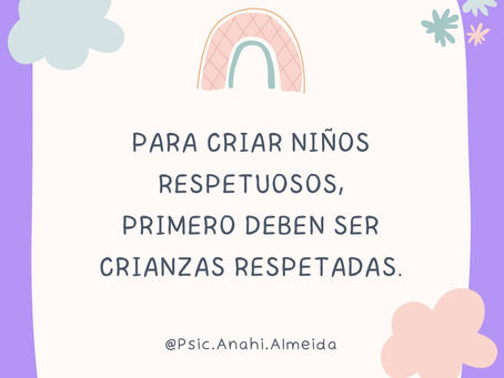 Crianza Respetuosa, ¿Qué es?, Beneficios y Estrategias.