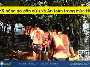 KỸ NĂNG SƠ CẤP CỨU VÀ AN TOÀN TRONG MÙA HÈ