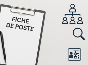 Les fiches de poste, un outil stratégique trop souvent négligé