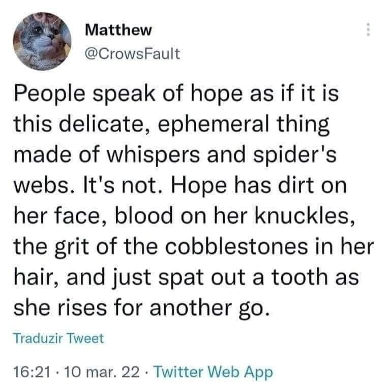A tweet by Matthew @CrowsFault describes hope as gritty and resilient, contrasting the usual delicate perception. Time: 16:21, 10 Mar 22.