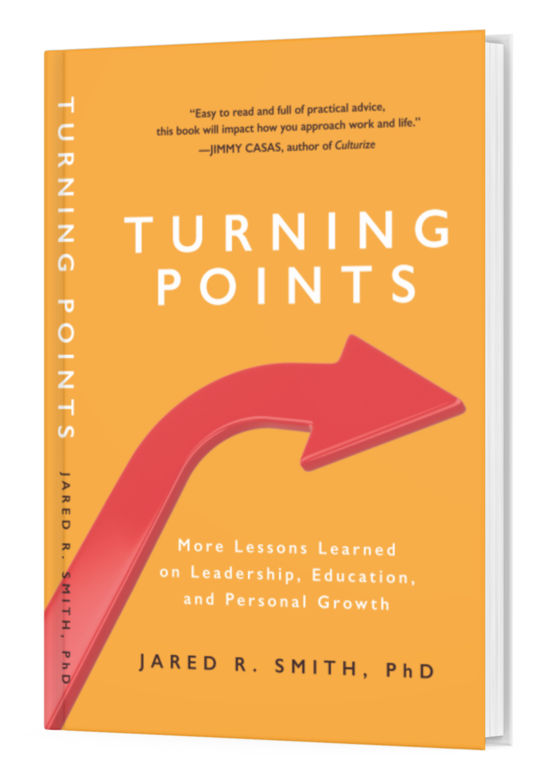 Turning Points: More Lessons Learned on Leadership, Education, & Personal Growth