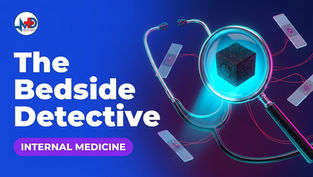 Why I Chose Internal Medicine: The Detective Instinct