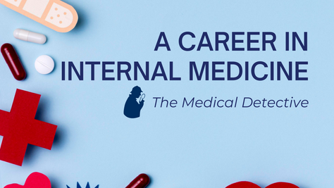Exploring a Career in Internal Medicine in Malaysia: "The Medical Detective"