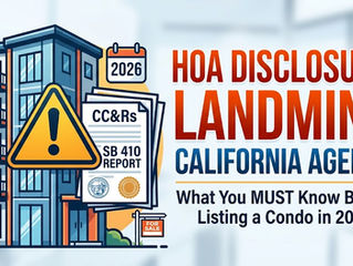The HOA Disclosure Landmine: What California Agents Must Know Before Listing a Condo in 2026