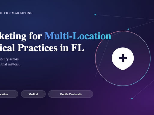 Marketing for Multi-Location Medical Practices in the Florida Panhandle