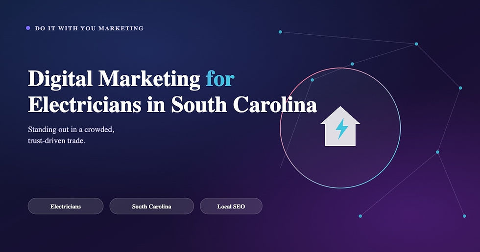 Digital Marketing for Electricians in South Carolina