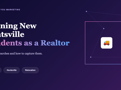Relocation Searches: Winning New Huntsville Residents as a Realtor