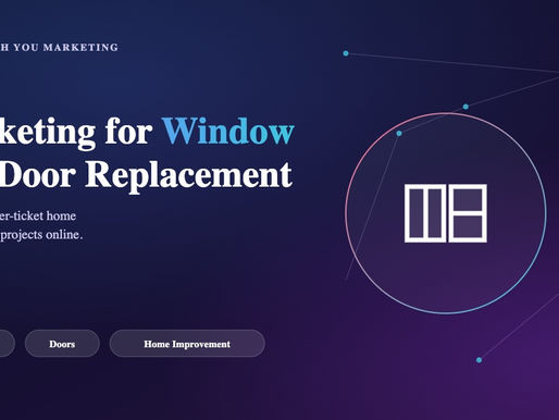 Marketing for Window and Door Replacement Companies