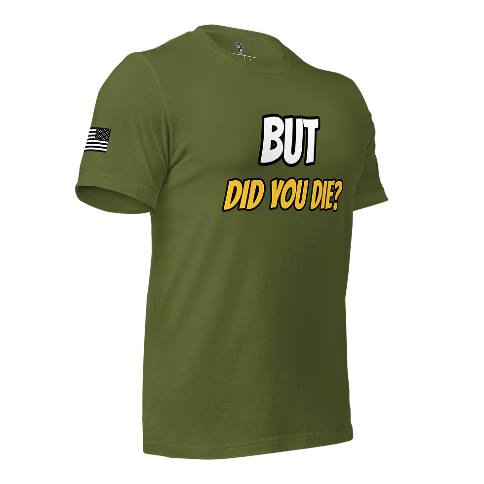 Thumbnail: But Did You Die? TLR T-Shirt