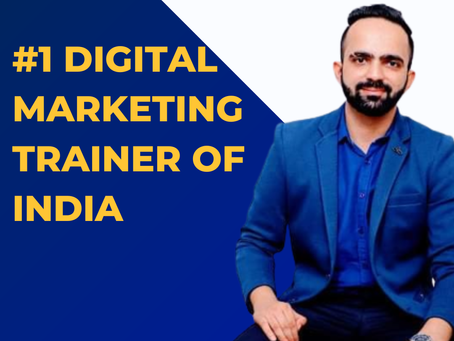 #1 Digital Marketing Trainer of India