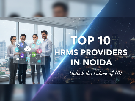 Top 10 HRMS Providers in Noida