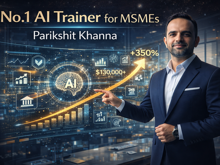 No.1 AI trainer for MSMEs -Parikshit Khanna
