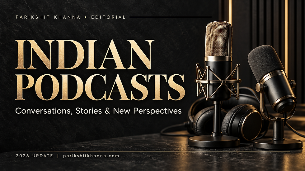 Black and gold editorial cover: Indian Podcasts: Conversations, Stories & New Perspectives. Parikshit Khanna, 2026 update.
