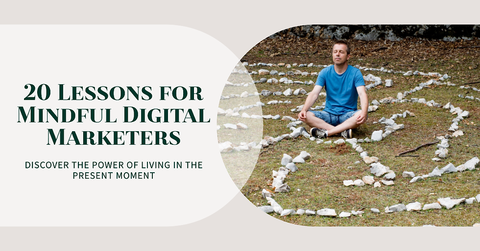 20 Powerful Lessons from "The Power of Now" for Digital Marketers