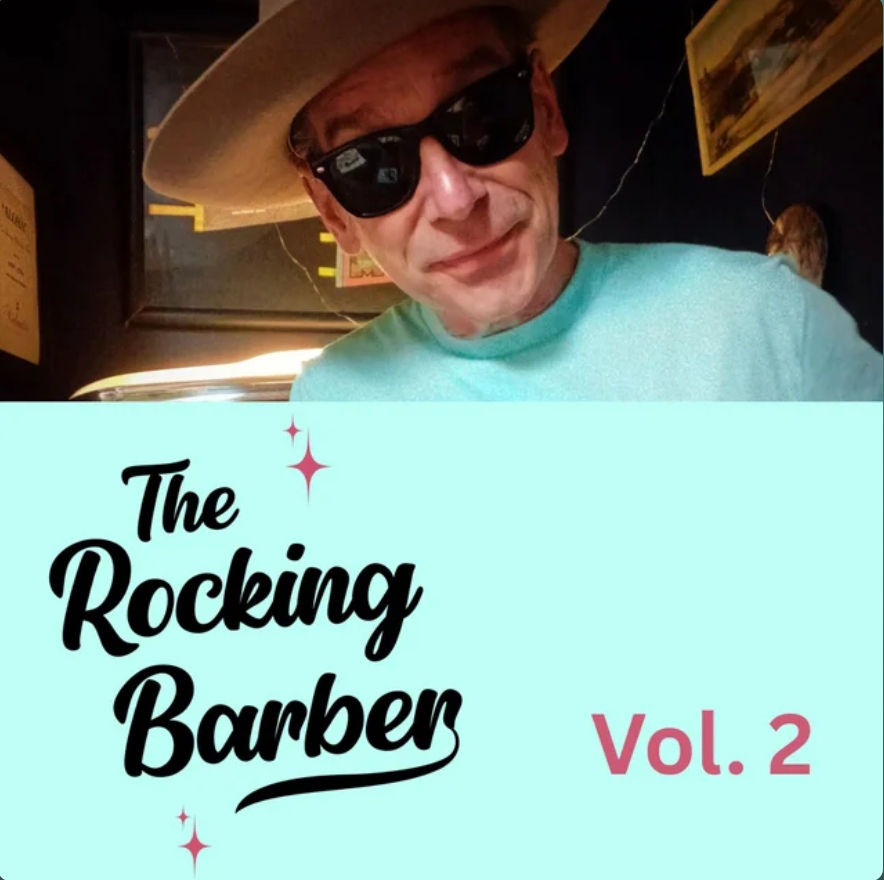 Man in hat and sunglasses smiling in a dim room. Text reads "The Rocking Barber Vol. 2" on a turquoise background.