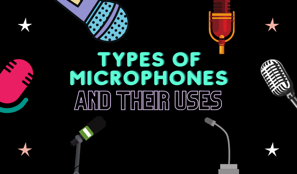 Types of Microphones and their uses