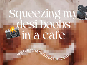 🎥 Squeezing my desi boobs in a cafe