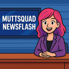 🗞️ MUTTSQUAD NEWSFLASH